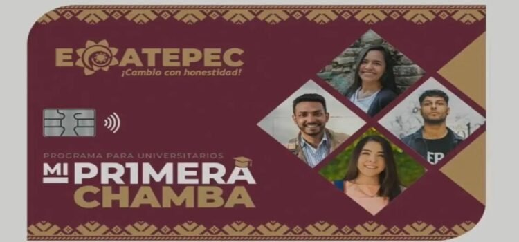 Requisitos para el programa “Mi Primera Chamba” en Ecatepec