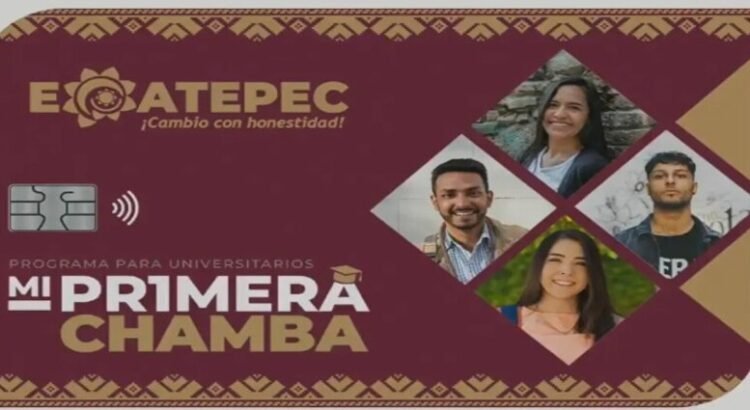 Requisitos para el programa “Mi Primera Chamba” en Ecatepec