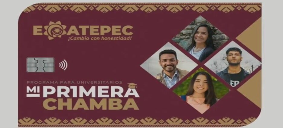 Requisitos para el programa “Mi Primera Chamba” en Ecatepec